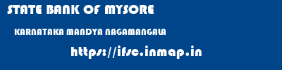 STATE BANK OF MYSORE  KARNATAKA MANDYA NAGAMANGALA   ifsc code